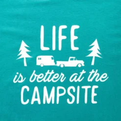 CAMCO Life Is Better At The Campsite Teal Shirt 9 CAMCO Life Is Better At The Campsite Teal Shirt -Indoor Living Store 53217 out a z